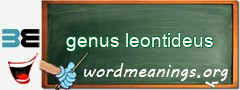 WordMeaning blackboard for genus leontideus